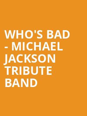 Whos Bad Michael Jackson Tribute Band, Rams Head Live, Baltimore