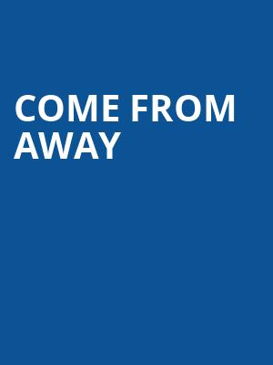 Come From Away, Hippodrome Theatre, Baltimore