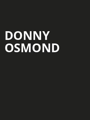 Donny Osmond, Modell Performing Arts Center at the Lyric, Baltimore