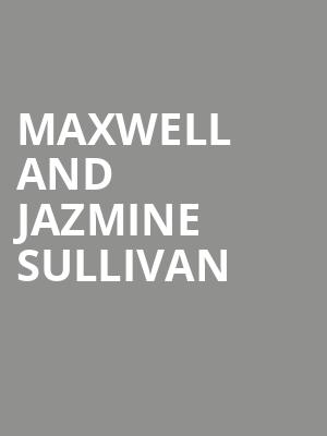 Maxwell and Jazmine Sullivan, CFG Bank Arena, Baltimore