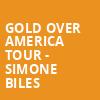 Gold Over America Tour Simone Biles, CFG Bank Arena, Baltimore