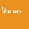 TK Kirkland, Baltimore Soundstage, Baltimore