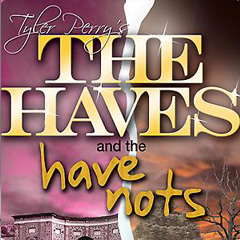 Tyler Perry's The Haves and The Have Nots at the Lyric Opera House