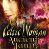Celtic Woman at Hippodrome Theatre Celtic Woman at Hippodrome Theatre