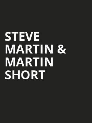 Steve Martin Martin Short, Modell Performing Arts Center at the Lyric, Baltimore