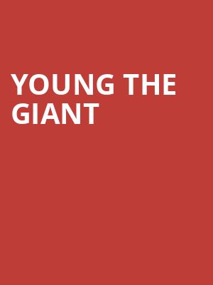 Young The Giant Poster