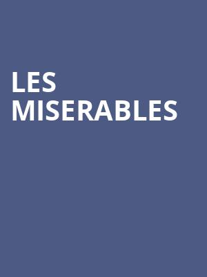 Les Miserables, Hippodrome Theatre, Baltimore