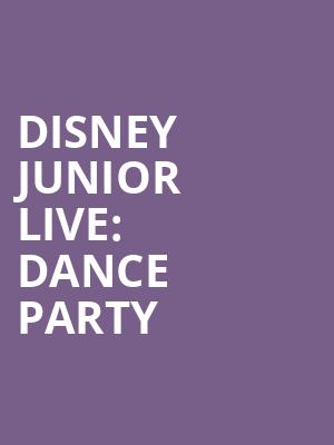 Disney Junior Live Dance Party, Modell Performing Arts Center at the Lyric, Baltimore