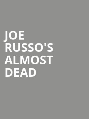 Joe Russos Almost Dead, Pier Six Pavilion, Baltimore