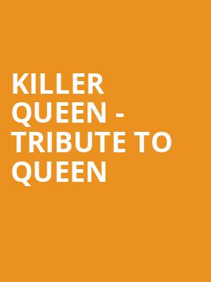 Killer Queen Tribute to Queen, Modell Performing Arts Center at the Lyric, Baltimore