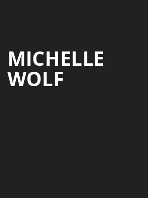 Michelle Wolf, Baltimore Soundstage, Baltimore