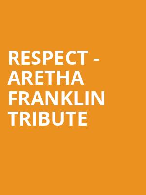 Respect Aretha Franklin Tribute, Hippodrome Theatre, Baltimore