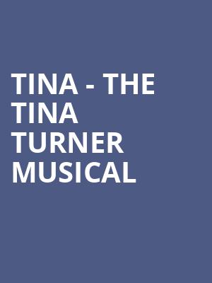 Tina The Tina Turner Musical, Hippodrome Theatre, Baltimore