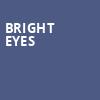 Bright Eyes, Baltimore Soundstage, Baltimore