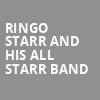 Ringo Starr And His All Starr Band, Modell Performing Arts Center at the Lyric, Baltimore