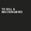 To Kill A Mockingbird, Hippodrome Theatre, Baltimore