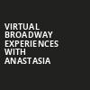 Virtual Broadway Experiences with ANASTASIA, Virtual Experiences for Baltimore, Baltimore