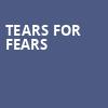 Tears for Fears, Merriweather Post Pavillion, Baltimore