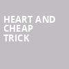 Heart and Cheap Trick, CFG Bank Arena, Baltimore